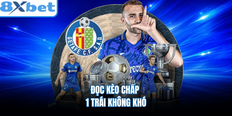Đọc kèo chấp 1 trái không khó