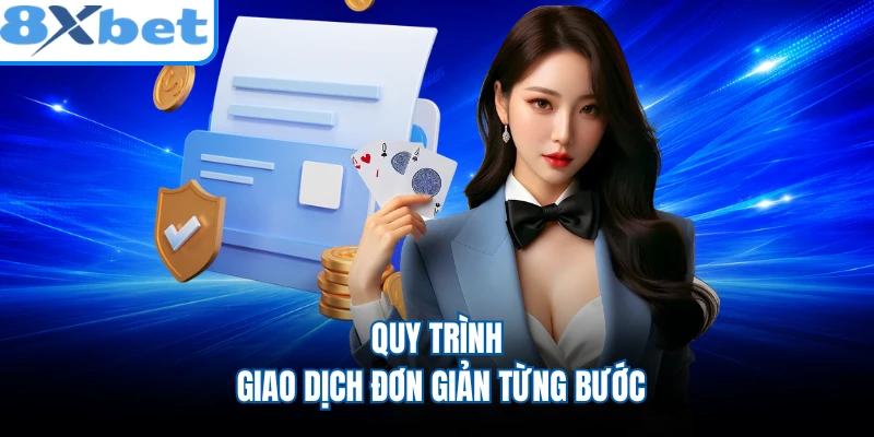Quy trình giao dịch đơn giản từng bước
