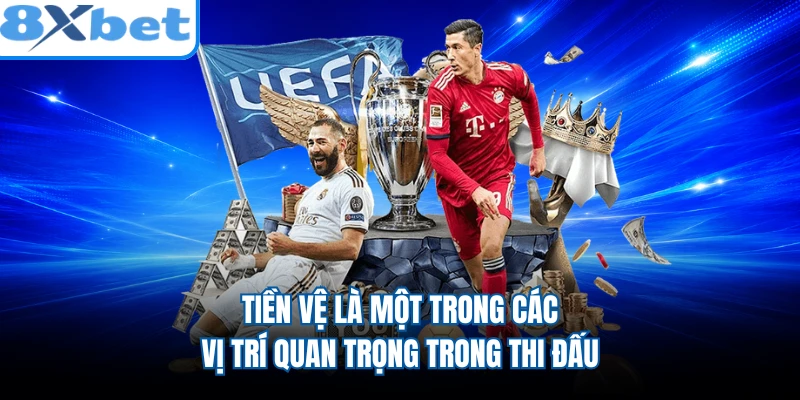 Tiền vệ là một trong các vị trí quan trọng trong thi đấu